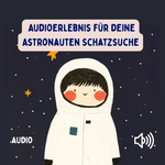 Audiodateien zur Astronauten Schatzsuche