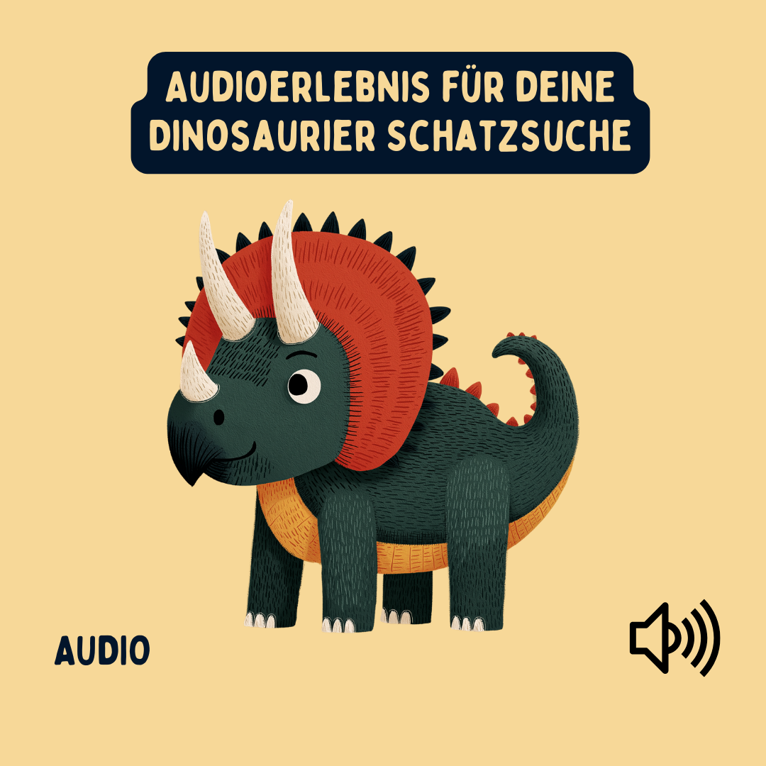 Audiodateien zur Dinosaurier Schatzsuche