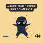 Audiodateien zur Ninja Schatzsuche
