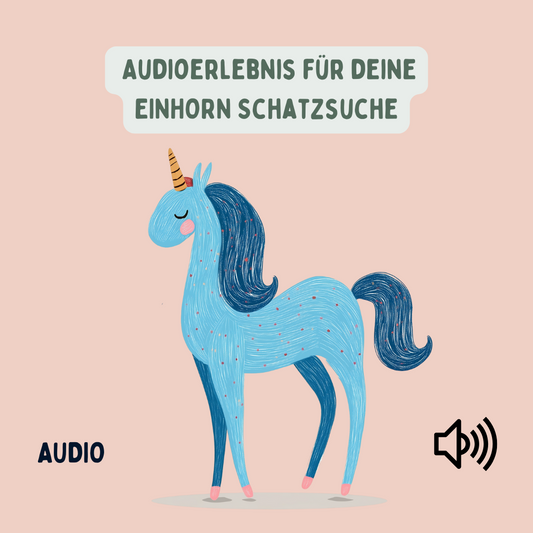 Audiodateien zur Einhorn Schatzsuche